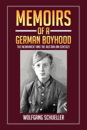 Memoirs of a German Boyhood: The Wehrmacht and the Australian Odyssey
