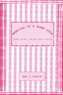 Memoirs of a Home Cook: Every Great Recipe Has a Story