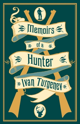 Memoirs of a Hunter - Turgenev, Ivan