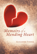 Memoirs of a Mending Heart