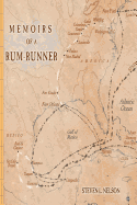 Memoirs of a Rum-Runner: The Life of Clemente de la Cuadra