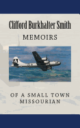 Memoirs of a Small Town Missourian: Missouri, World War II, and the World