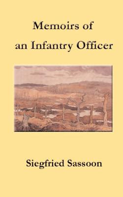 Memoirs of an Infantry Officer - Sassoon, Siegfried
