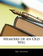 Memoirs of an Old Wig