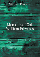 Memoirs of Col. William Edwards
