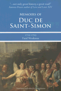 Memoirs of Duc de Saint-Simon, 1715-1723: Fatal Weakness