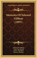 Memoirs of Edward Gibbon (1891)
