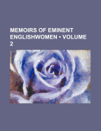 Memoirs of Eminent Englishwomen; Volume 2