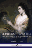 Memoirs Of Fanny Hill A New and Genuine Edition from the Original Text (London, 1749)