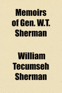 Memoirs of Gen. W.T. Sherman