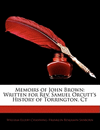 Memoirs of John Brown: Written for REV. Samuel Orcutt's History of Torrington, CT