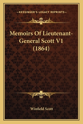 Memoirs of Lieutenant-General Scott V1 (1864) - Scott, Winfield