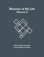 Memoirs Of My Life (Volume I)