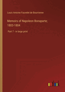 Memoirs of Napoleon Bonaparte; 1803-1804: Part 7 - in large print