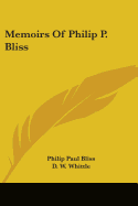 Memoirs Of Philip P. Bliss