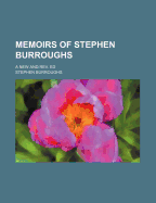 Memoirs of Stephen Burroughs: A New and REV. Ed