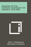 Memoirs of the Catholic University of America, 1918-1960