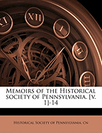 Memoirs of the Historical Society of Pennsylvania. [V. 1]-14; Volume 7