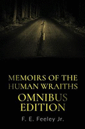 Memoirs of the Human Wraiths: Omnibus Edition