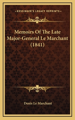 Memoirs of the Late Major-General Le Marchant (1841) - Le Marchant, Denis, Sir