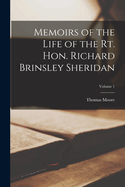 Memoirs of the Life of the Rt. Hon. Richard Brinsley Sheridan; Volume 1