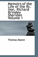 Memoirs of the Life of the Rt. Hon. Richard Brinsley Sheridan Volume 1