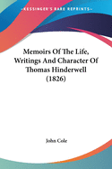 Memoirs Of The Life, Writings And Character Of Thomas Hinderwell (1826)