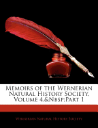 Memoirs of the Wernerian Natural History Society, Volume 4, Part 1