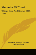 Memoirs Of Youth: Things Seen And Known 1847-1860