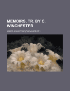 Memoirs, Tr. by C. Winchester