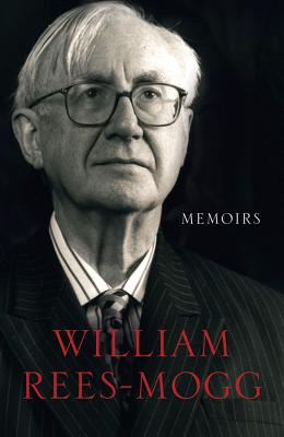 Memoirs - Rees-Mogg, William