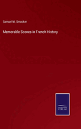 Memorable Scenes in French History