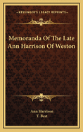 Memoranda of the Late Ann Harrison of Weston