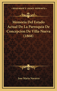 Memoria Del Estado Actual De La Parroquia De Concepcion De Villa-Nueva (1868)