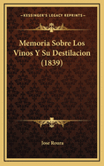 Memoria Sobre Los Vinos Y Su Destilacion (1839)