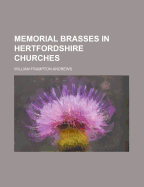 Memorial Brasses in Hertfordshire Churches