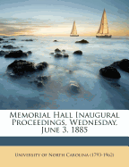 Memorial Hall Inaugural Proceedings, Wednesday, June 3, 1885