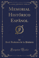 Memorial Historico Espanol (Classic Reprint)