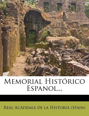 Memorial Historico Espanol... - Real Academia De La Historia (Spain) (Creator)