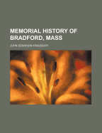 Memorial History of Bradford, Mass