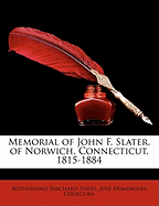 Memorial of John F. Slater, of Norwich, Connecticut, 1815-1884