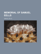 Memorial of Samuel Eells - Eells, Samuel