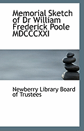 Memorial Sketch of Dr William Frederick Poole MDCCCXXI