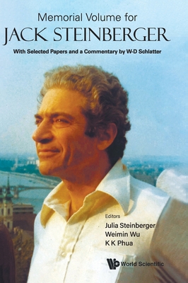 Memorial Volume for Jack Steinberger: With Selected Papers and a Commentary by W-D Schlatter - Steinberger, Julia (Editor), and Wu, Weimin (Editor), and Phua, Kok Khoo (Editor)