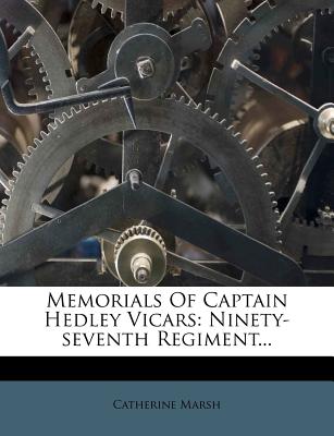 Memorials of Captain Hedley Vicars: Ninety-Seventh Regiment - Marsh, Catherine
