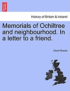 Memorials of Ochiltree and Neighbourhood: In a Letter to a Friend