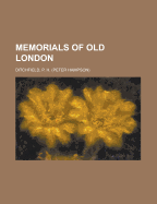 Memorials of Old London Volume I