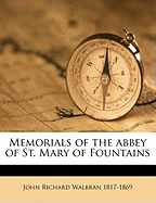 Memorials of the Abbey of St. Mary of Fountains Volume Vol 2, Part 1