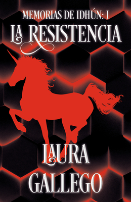 Memorias de Idhn: La Resistencia / Memories from Idhun: The Resistance: Libro I - Gallego, Laura