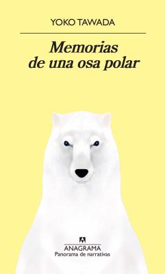 Memorias de Una Osa Polar - Tawada, Yoko